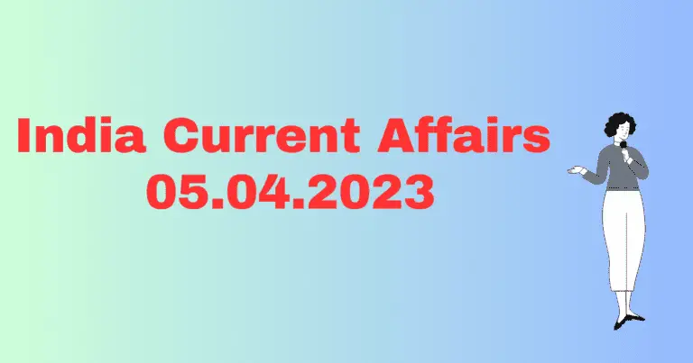 GKToday current affairs 05 April 2023,करंट अफेयर्स 05 अप्रैल 2023